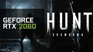 HUNT SHOWDOWN : RTX 2060 | Ultra Setting + All Settings + Recomended settings