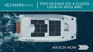 TWO OCEANS 555: A Closer Look at Hull #002