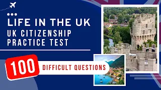 Life In The UK Test 2024 - UK Citizenship Practice Exam (100 Difficult Questions)