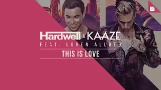 Hardwell & KAAZE feat. Loren Allred - This Is Love