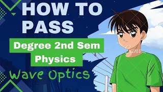 #how to pass Degree 2nd Sem Physics*Wave Optics*Most Important Questions For All AP Universities