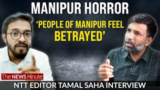 People have lost faith in Manipur BJP Government - Tamal Saha Interview | Manipur horror | Modi