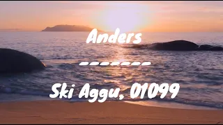 Anders - Ski Aggu, 01099 (Lyrics)