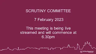 Winchester City Council. Scrutiny Committee. 7th February 2023, 6.30pm