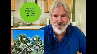 Webinar - The Palms of Cuba with Paul Craft