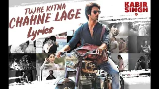 Tujhe Kitna Chahne Lage (LYRICS) - Kabir Singh | Mithoon Ft. Arijit Singh | Shahid, Kiara Advani