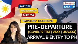 Vaccinated & Unvaccinated Travelers' Questions | Pre Departure Covid-19 Testing | Philippines