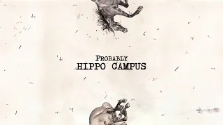 "probably" (lyrics) - hippo campus