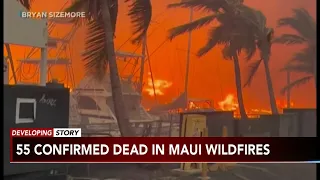 Maui residents had little warning before flames overtook town; at least 55 people died