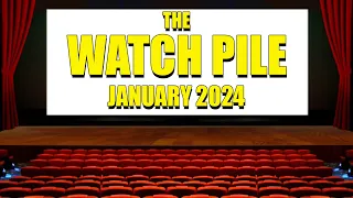 The Watch Pile January 2024 | Collectors | Physical Media | Collecting 2.0 |