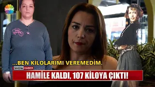 Hamile kaldı, 107 kiloya çıktı!