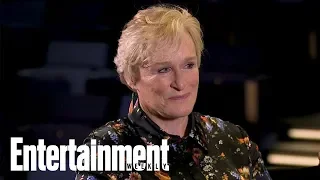 Glenn Close, Best Actress Nominee, Opens Up About 'The Wife' | Oscars 2019 | Entertainment Weekly