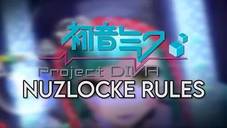 The OFFICIAL Hatsune Miku: Project DIVA Nuzlocke Rules