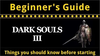 Dark Souls 3 Beginner's Guide - 12 Things Every New Player Should Know Before Starting