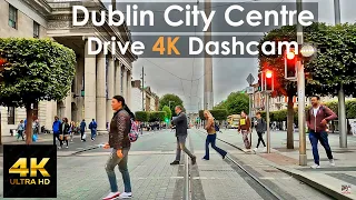 Dublin City Centre Driving Tour 4K UHD Ireland Dashcam Driving to Dublin City Centre