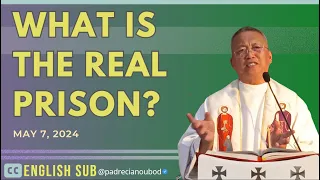 "What is the real prison?" | May 7, 2024 Homily with English Subtitle