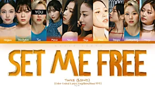 [Karaoke] Twice + You Set Me Free |10 Members| ENG|ROM|HAN | English Version