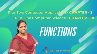 Functions - Higher secondary Plus One computer science and Plus Two computer application