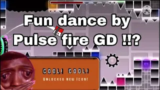 FUN DANCE !??! (By Pulse Fire GD) GEOMETRY DASH