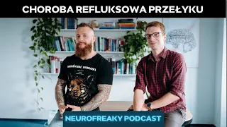 Choroba refluksowa przełyku - Czym jest i jak ją leczyć? - NeuroFreaky