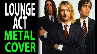 Nirvana Lounge Act Metal Cover - coversong