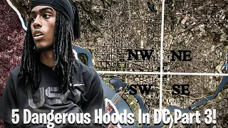 5 Dangerous Hoods In DC Part 3!