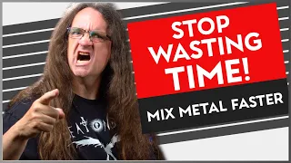 13 ways to Mix METAL FASTER!