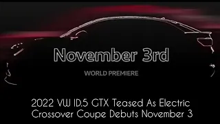 2022 VW ID.5 GTX Teased As Electric Crossover Coupe Debuts November 3