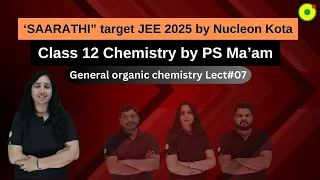 GOC L#07 Class 12 Chemistry by PS ma'am | “Saarathi” course for target JEE 2025 @Nucleon Kota