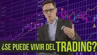 ¿Se puede vivir del trading? /Juan Diego Gómez