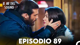 Le Ali del Sogno Episodio 89 (Italiano Doppiaggio)