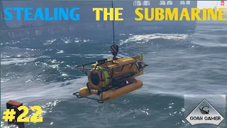 STEALING THE SUBMARINE FROM SHIP | GTA V GAMEPLAY | #22