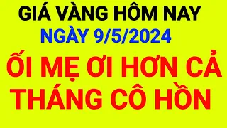 Giá vàng hôm nay 9/5 - giá vàng hôm nay bao nhiêu 1 chỉ - Giá Vàng 9999 Hôm Nay - Giá vàng 9999