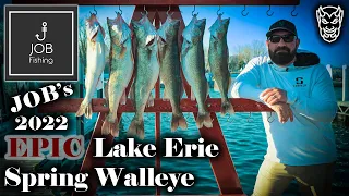JOB's 2022 - Epic Lake Erie Spring Walleye Trip