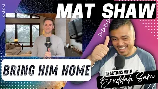 BRING HIM HOME with MAT SHAW | Bruddah🤙🏼Sam's REACTION VIDEOS
