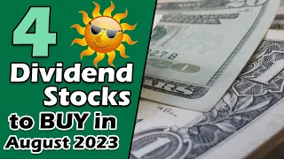 4 EXCELLENT Dividend Stocks to Buy for Dividend Growth in August 2023 | I am Buying These 4 Stocks..