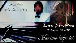 Máximo Spodek, Snow frolic, from Love Story, Instrumental piano love songs from movies, Francis Lai