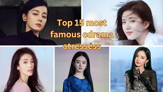 Top 15 most famous chinese actresses 2023 #trending #viral #chinese #top #youtube #chinesedrama