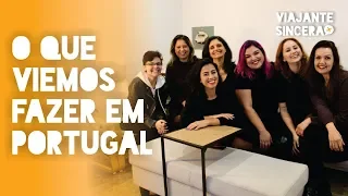 O QUE ELAS VIERAM FAZER EM PORTUGAL? | Viajante Sincera