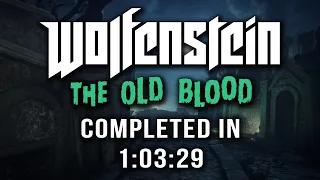 Wolfenstein: The Old Blood Speedrun in 1:03:29