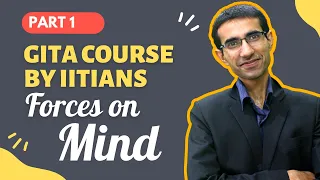Gita Course P1: Forces on the Mind,DIAGNOSING the EVIL MIND!