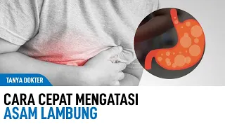 Pertolongan Pertama Saat Asam Lambung Naik Sesuai Anjuran Dokter | Kata Dokter