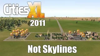 Not Skylines - Cities XL 2011