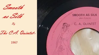 Smooth As Silk by the C A  Quintet with Intro