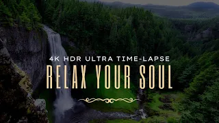 4K HDR Nature | Time-lapse | Relaxation for your Soul | Relaxing Sound