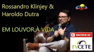 Rossandro Klinjey & Haroldo Dutra  -  Em louvor à vida.