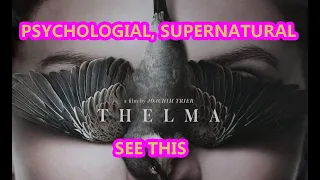 THELMA (2017) Pyschological, Supernatural and must see