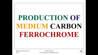 PRODUCTION OF MEDIUM CARBON FERROCHROME