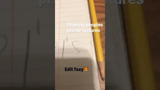 Drawing peoples profile pictures||shout out to edit foxy