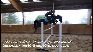 1ER COURS DANS LE MANEGE DE L'ANNEE - Obstacle à 10h40 - Etrier Cherbourgeois